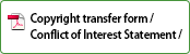 Copyright transfer form / Conflict of Interest Statement / Author consent for use of PPT